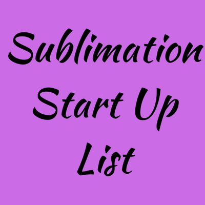 Sublimation Start Up Supply List